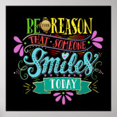 Sei der Grund, warum jemand lächelt Poster (Vorne)