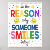 Sei der Grund, warum jemand lächelt Poster (Vorne)