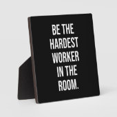 Sei der härteste Arbeiter im Raum - Motivierend Fotoplatte (Vorderseite)