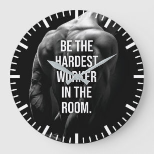 Sei der härteste Arbeiter im Raum - Motivierend L Große Wanduhr