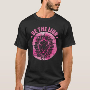 Sei der König der Löwen und Löwen T-Shirt