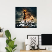 Sei der Leuchtturm, nicht die Raging Wave Poster (Heimbüro)