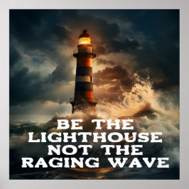 Sei der Leuchtturm, nicht die Raging Wave Poster