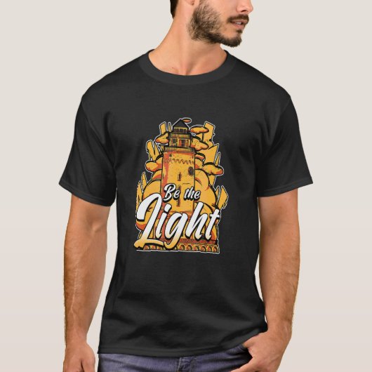 Sei der Leuchtturm T-Shirt (Vorderseite)