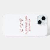 Sei der Mann, der beschlossen hat, es durchzuziehe Case-Mate iPhone Hülle (Rückseite (Horizontal))