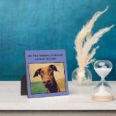 Sei der Mensch, den dein Hund für dich hält Fotoplatte (InSitu)