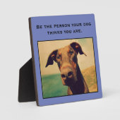 Sei der Mensch, den dein Hund für dich hält Fotoplatte (Vorderseite)