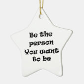 Sei der Mensch, den du zu sein will Keramikornament (Links)