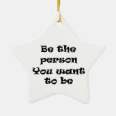 Sei der Mensch, den du zu sein will Keramikornament (Hinten)