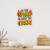 Sei der Park, um die Dunkelheit zu beleuchten Poster (Küche)