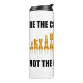 Sei der Schachspieler, nicht der Schachspieler, de Thermosbecher (Nach links gedreht)