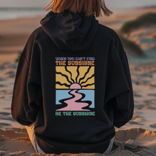 Sei der Sonnenschein Inspirierend  Hoodie
