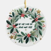 Sei der Stern auf deinem eigenen Baum Weihnachtssc Keramik Ornament (Hinten)
