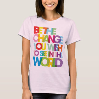 Sei der Wandel! Bio T - Shirt