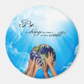Sei der Wandel, den du in der Welt sehen willst Magnet (Vorne)