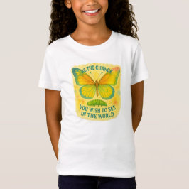 Sei der Wandel, den du in der Welt sehen willst - T-Shirt