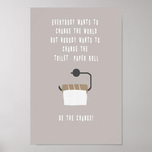 Sei der Wechsel! Badezimmer Poster (Vorne)