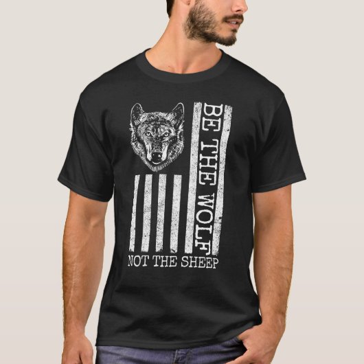 Sei der Wolf nicht die Schafe USA Flagge Anti-Gewe T-Shirt (Vorderseite)