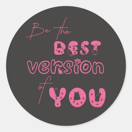 Sei die beste Version deiner Niedlichen Katze Runder Aufkleber (Vorderseite)