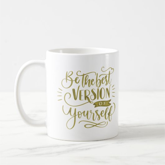 Sei die beste Version deiner Selbst Kaffeetasse (Links)