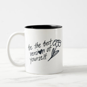 Sei die beste Version deiner Selbst Motivierend Zweifarbige Tasse