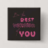 Sei die beste Version deines Niedlichen Cat Button (Vorderseite)
