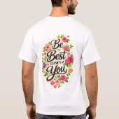 Sei die beste Version von dir Blumen-Inspiration T-Shirt (Rückseite)