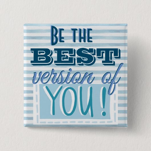 Sei die beste Version von dir Motivierend Button (Vorderseite)