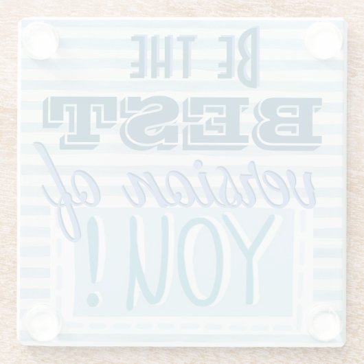 Sei die beste Version von dir Motivierend Glasuntersetzer (Rückseite)