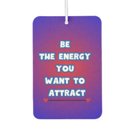 Sei die Energie... Autolufterfrischer