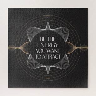 Sei die Energie, die du anziehen möchtest Puzzle