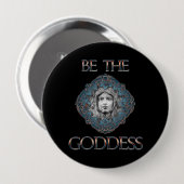 Sei die Göttin Button (Vorne & Hinten)