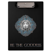 Sei die Göttin Klemmbrett (Vorderseite)