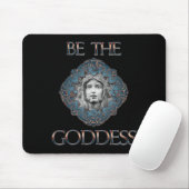 Sei die Göttin Mousepad (Mit Mouse)