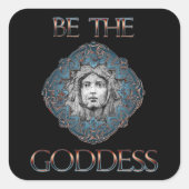 Sei die Göttin Quadratischer Aufkleber (Vorderseite)