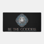 Sei die Göttin Schreibtischunterlage (Vorderseite)