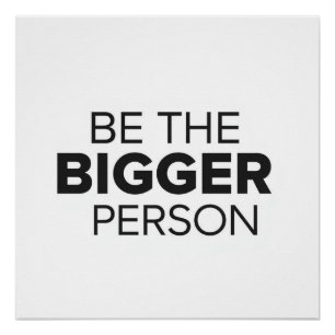 Sei die größere Person Poster