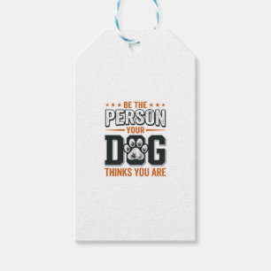 Sei die Person, die dein Hund denkt, dass du bist  Geschenkanhänger