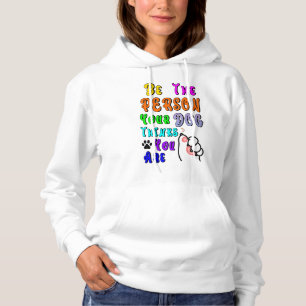Sei die Person, die dein Hund für nett hält Hoodie