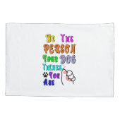 Sei die Person, die dein Hund für nett hält Kissenbezug (Rückseite)