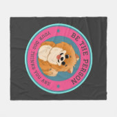 Sei die Person, die dein Hund in dir sieht Fleecedecke (Vorderseite (Horizontal))