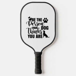 Sei die Person, die dein Hund Will Pickleball Schläger