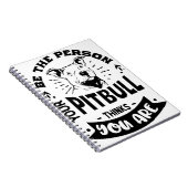 Sei die Person, die dein Pitbull für dich hält Notizblock (Rechte Seite)