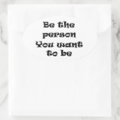 Sei die Person, die du gewollt hast, um Aufkleber  (Tasche)