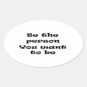 Sei die Person, die du gewollt hast, um Aufkleber 