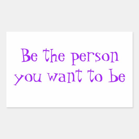 Sei die Person, die du gewollt hast, um Aufkleber (Vorderseite)