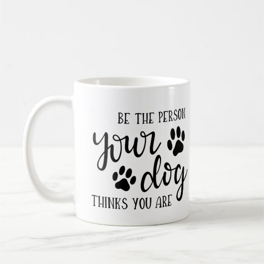 Sei die Person, die Ihr Hund für Sie Kaffee-Tasse  Kaffeetasse (Links)