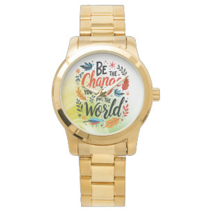 Sei die Veränderung, die du dir für die Welt wünsc Armbanduhr