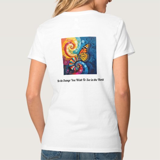Sei die Veränderung, die du in der Welt sehen will T-Shirt (Rückseite)