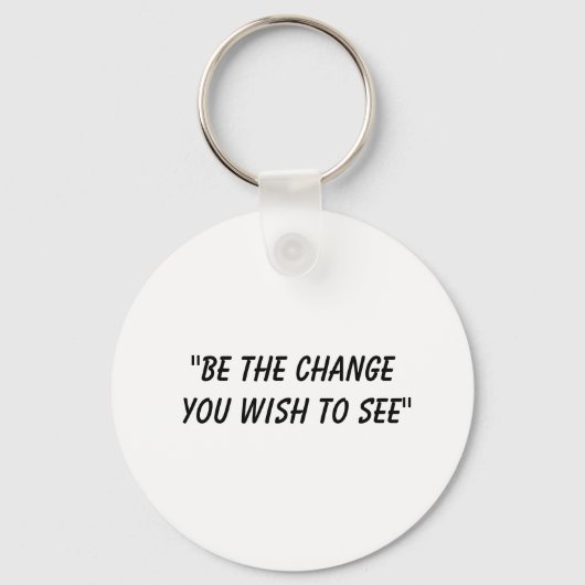 Sei die Veränderung, die du Will zu sein - Sapling Schlüsselanhänger (Rückseite)